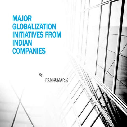 Major globalization initiatives from indian companies
