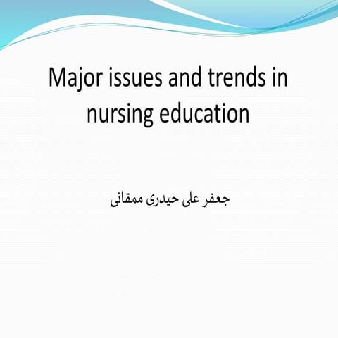 Major issues and trends in nursing education