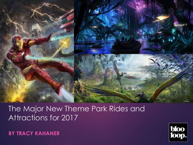 The Major New Theme Park Rides And Attractions 2017