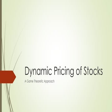 Dynamic Pricing Of stocks