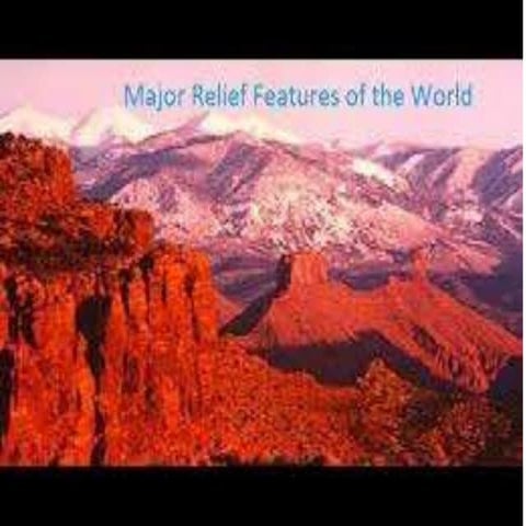Major relief features of the world