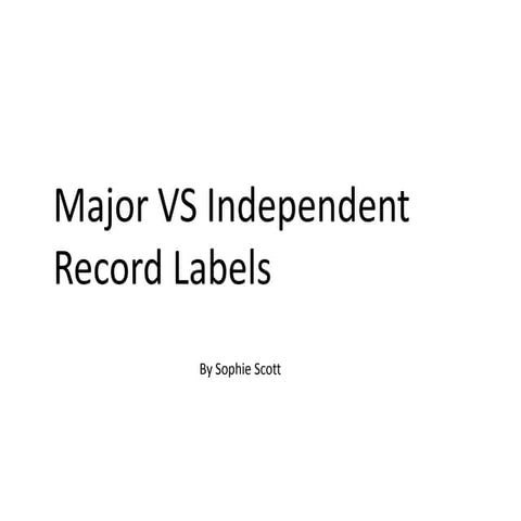 Major vs independent record labels | PPTX