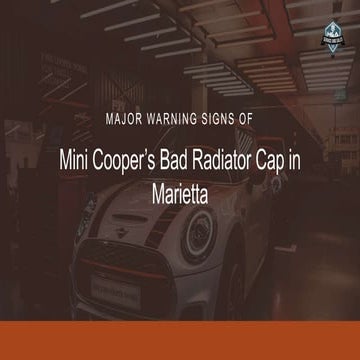 Identify the Signs of a Bad Radiator Cap in Mini Cooper by Louisville ...