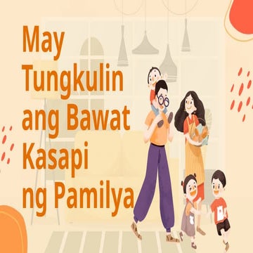 #8 Gampanin o tungkulin ng kasapi ng Pamilya.pptx