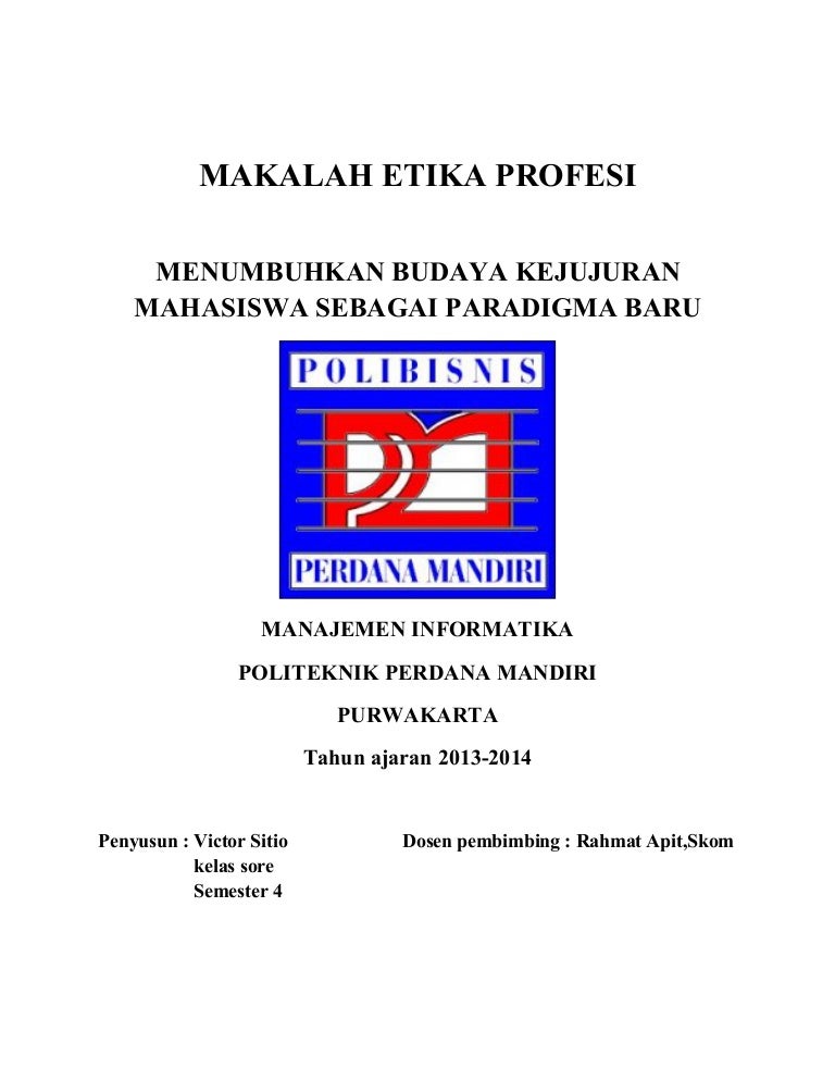 Makalah etika profesi mengenai kejujuran pendidikan karakter Makalah etika profesi mengenai kejujuran pendidikan karakter