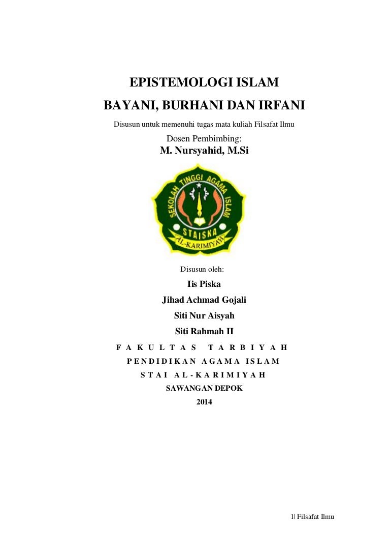 Epistemologi Islam Bayani Burhani Dan Irfani Makalah Filsafat Ilmu