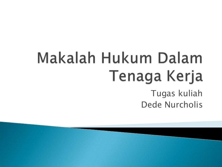 Makalah Hukum Dalam Tenaga Kerja
