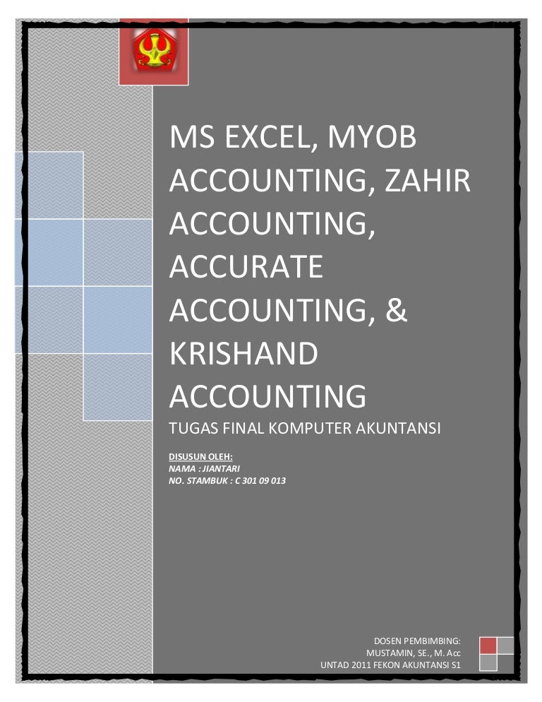 Makalah Komputer Akuntansi Myob Accounting Jiantari C 301 09 013 Makalah Komputer Akuntansi Myob Accounting Jiantari C 301 09 013