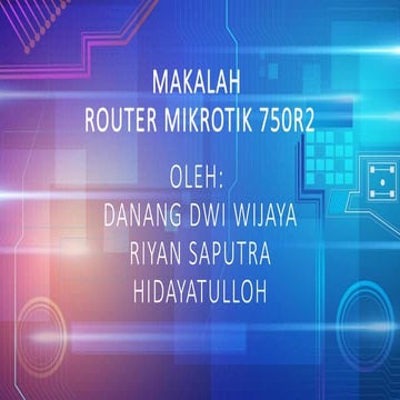 Makalah Mikrotik RB 750 R2-UBSI Margonda.pptx