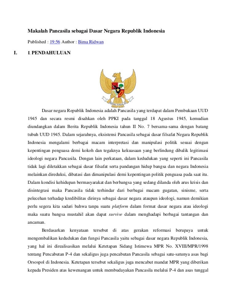 Pancasila telah disepakati secara nasional sebagai dasar negara pada tanggal 18 agustus 1945 melalui