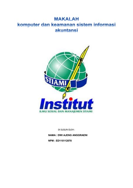 Makalah sia keamanan dan pengendalian komputer,DWI AJENG A,SURYANIH,STIAMI