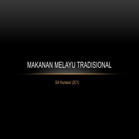 Makanan Melayu Tradisional | PPTX