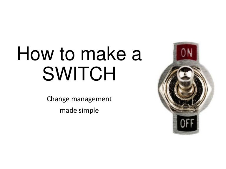 Make a Switch - the Switch framework in Action