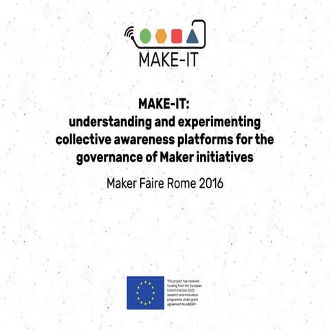 MAKE-IT presentation at Maker Faire Rome 2016