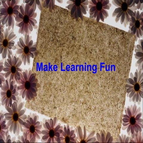 Make Learning Fun