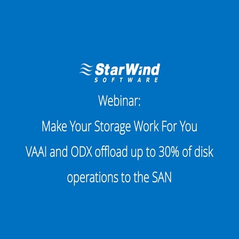 Make your storage work for you: VAAI and ODX offload up to 30% of disk operat...
