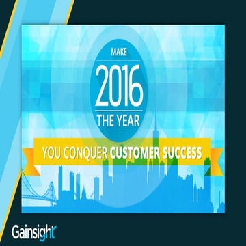 Make 2016 the Year You Conquer Customer Success