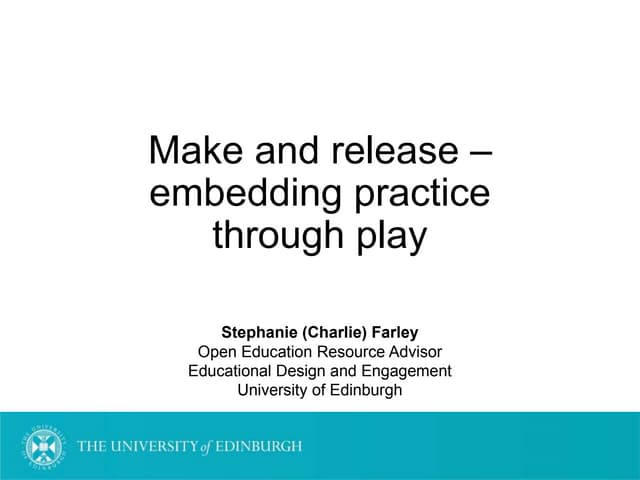 Make and release: embedding practice through play. ICEPOPS Keynote 2019