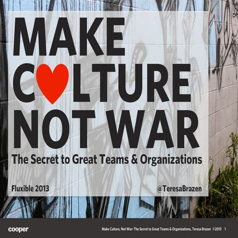 Make Culture, Not War: The Secret to Great Teams & Organizations