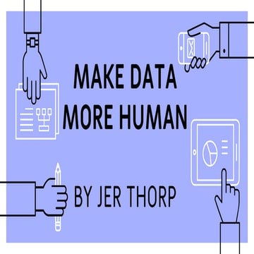 Make data more human