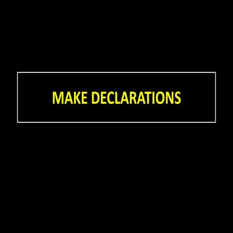 Make Declarations