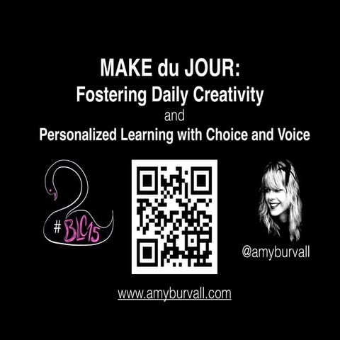 Make du Jour: Fostering Daily Creativity BLC15
