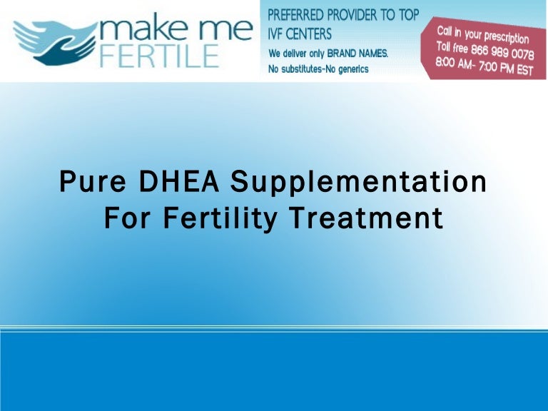 Pure DHEA Supplementation For Fertility Treatment