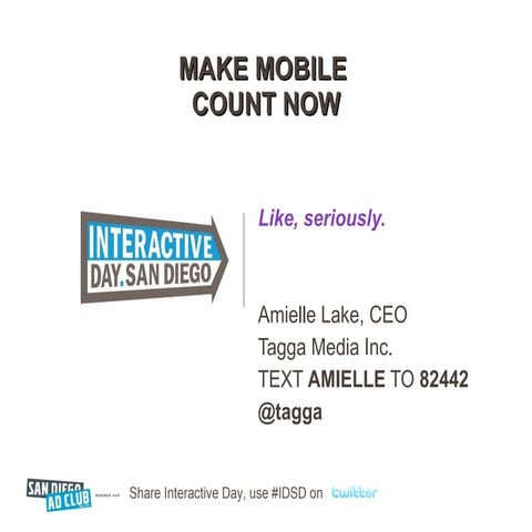 Make Mobile Count Now, Amielle Lake w/Tagga Media #IDSD