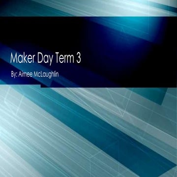 Maker day term 3