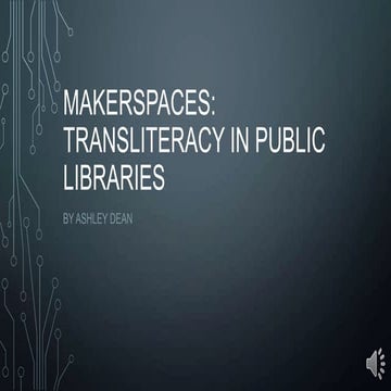 Makerspaces: Transliteracy in Public Libraries