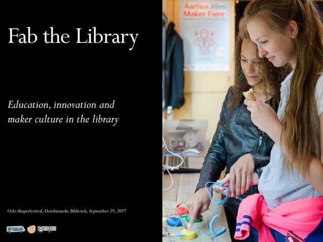 Makerspaces in Libraries, Skaperfestival Deichmanske Bibliotek, Oslo