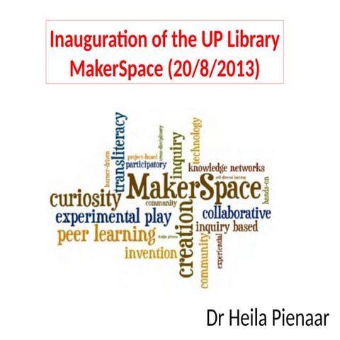 Inauguration of the UP Library Makerspace on 20/8/2013   rspace