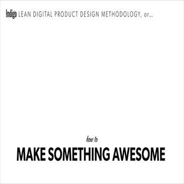 How to Make Something Awesome - Lean Digital Product Design