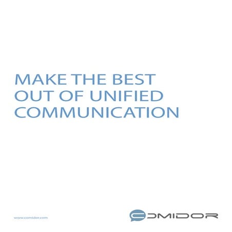 Make the best out of unified communication