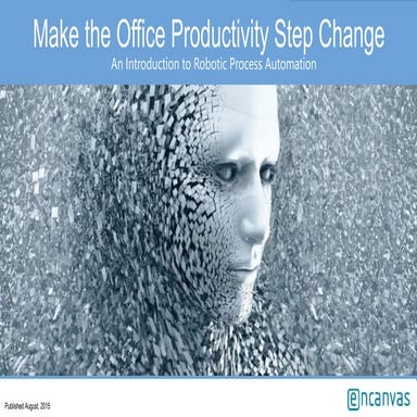 Make the office productivity step change with encanvas rpa