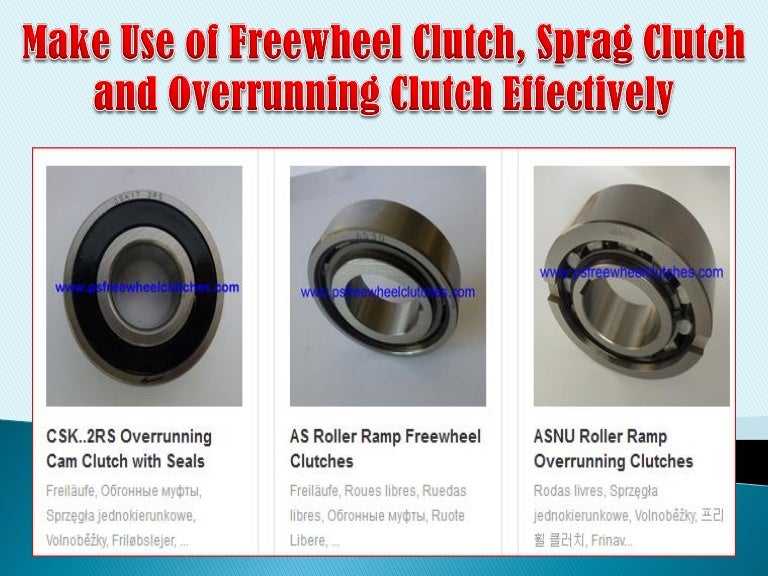 Make use of freewheel clutch, sprag clutch and overrunning clutch eff…