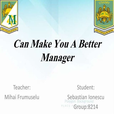 Make you a better manager -Ionescu sebastian 8214