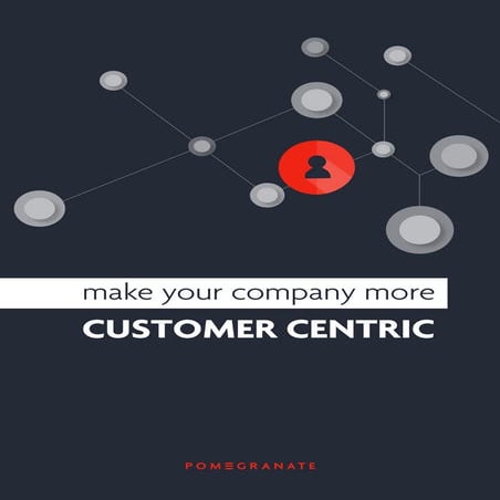 Make Your Company More Customer Centric