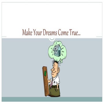 Make your dreams come true