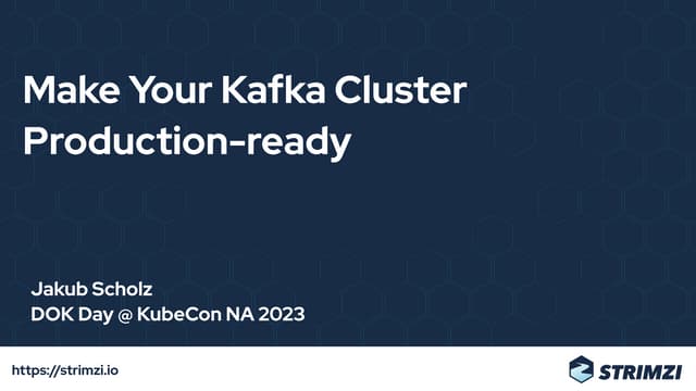 Make Your Kafka Cluster Production-Ready