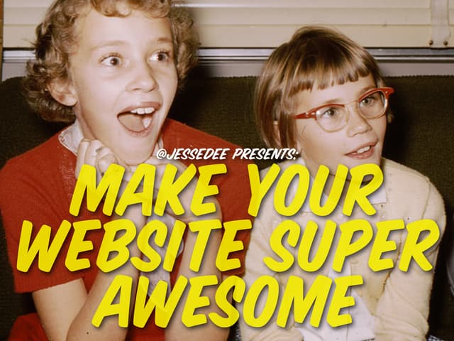 Make Your Website Super Awesome
