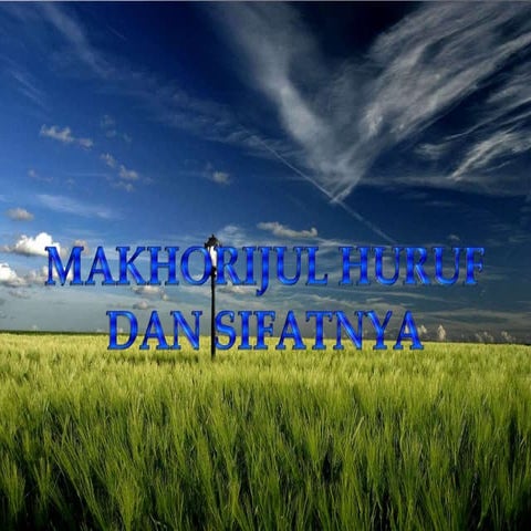 Makhorijul Huruf dan Sifatul Huruf