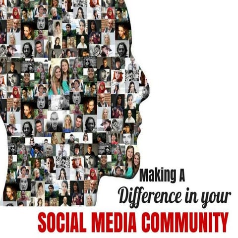 Making A Difference in your Social Media Community