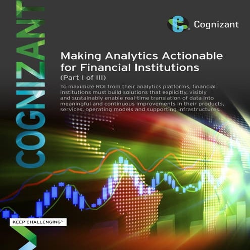 Making Analytics Actionable for Financial Institutions (Part I of III)