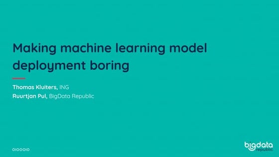 Making machine learning model deployment boring - Big Data Expo 2019