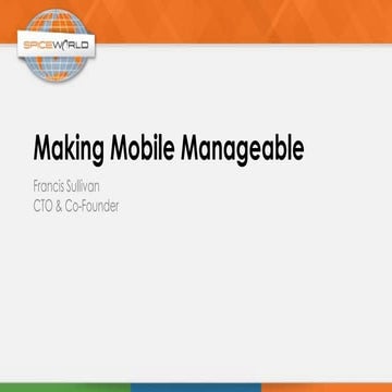 Making Mobile Manageable 