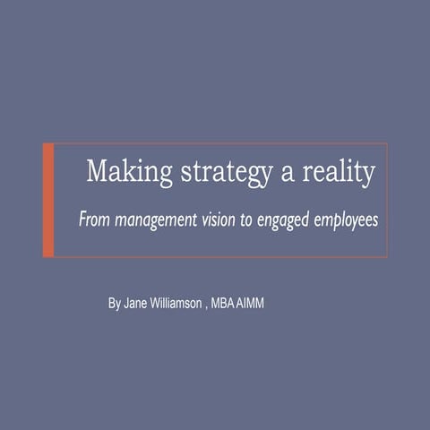 Making strategy a reality  jwilliamson