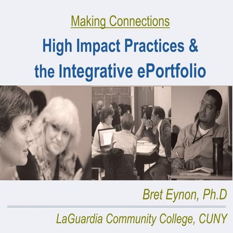 Making Connections - High Impact Practices & the Integrative ePortfolio