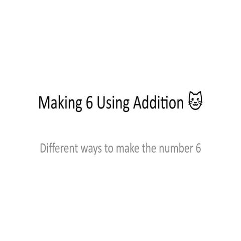 Making_6_With_Cats_Explained.pptx for garde | PPTX
