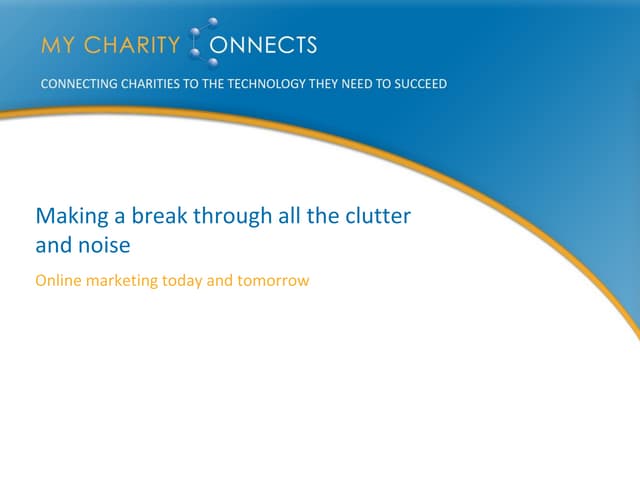 Peter Flaschner -  Making a Break Through All the Clutter and Noise: Online M...